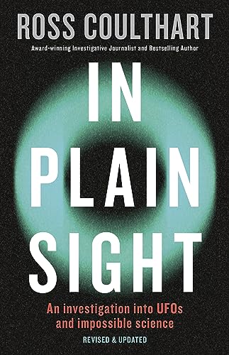 In Plain Sight: A fascinating investigation into UFOs and alien