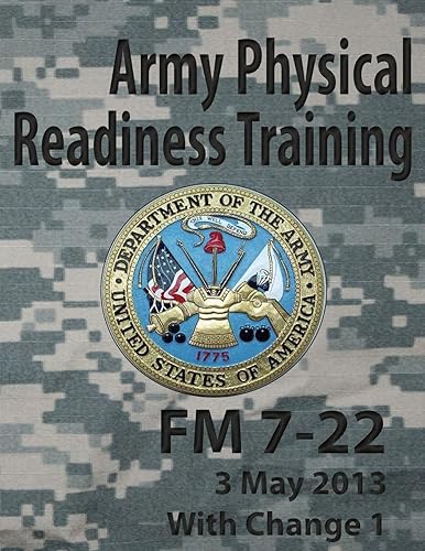 Army Physical Readiness Training FM 7-22 (Army Doctrine)