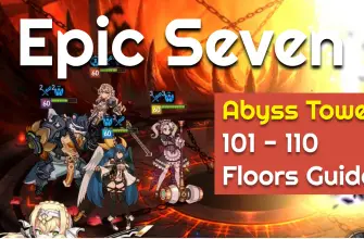 Epic Seven — Abyss Tower 101-110 Floors Guide
